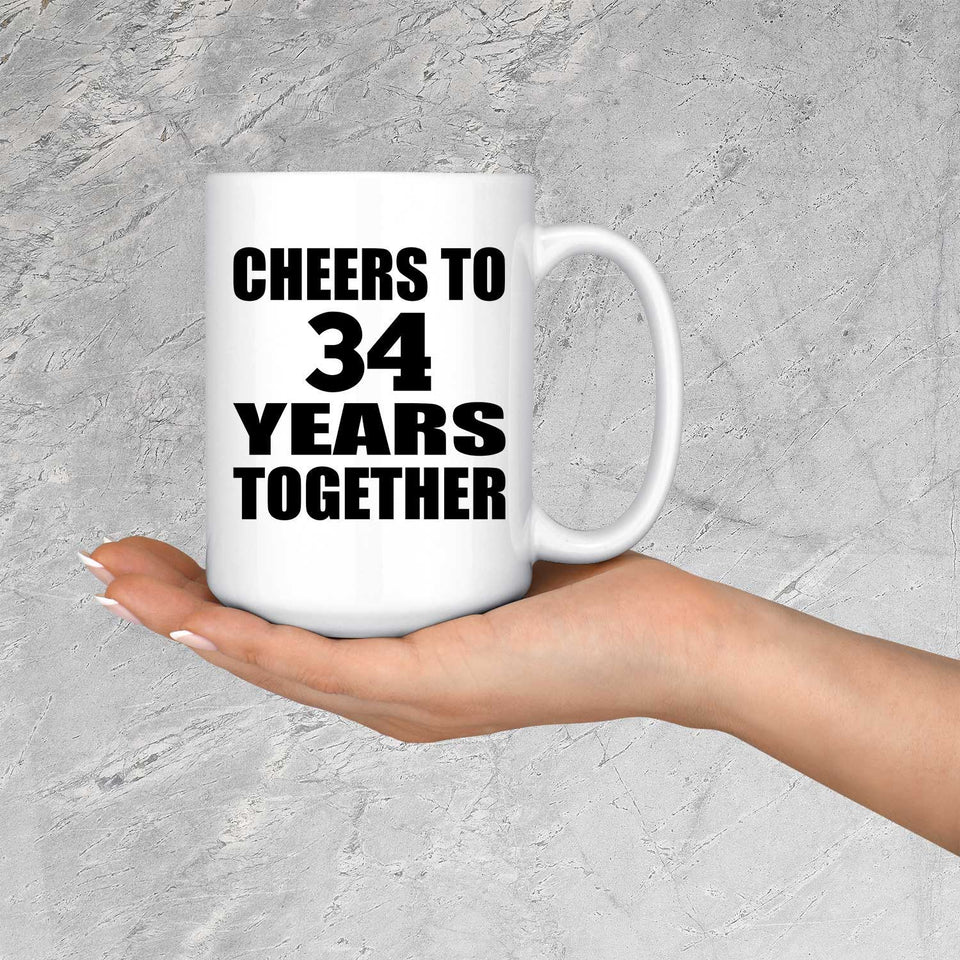 34th Anniversary Cheers To 34 Years Together - 15oz Coffee Mug
