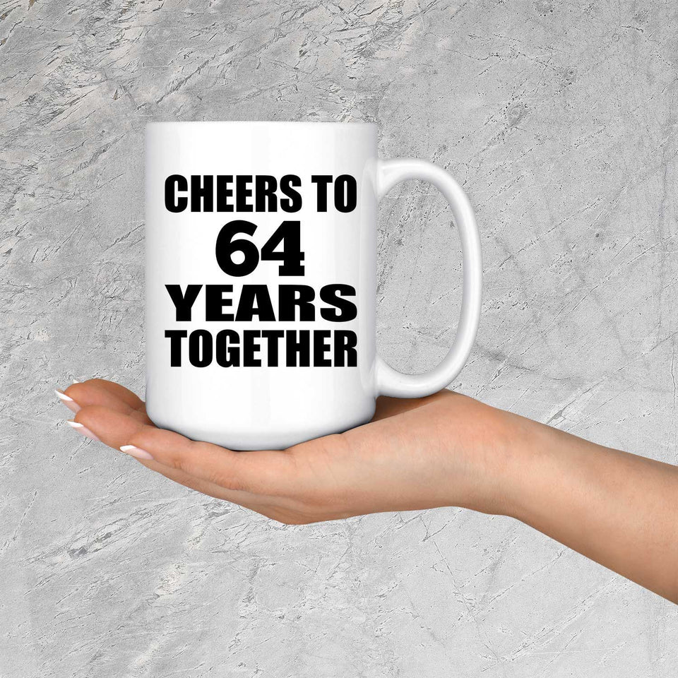 64th Anniversary Cheers To 64 Years Together - 15oz Coffee Mug