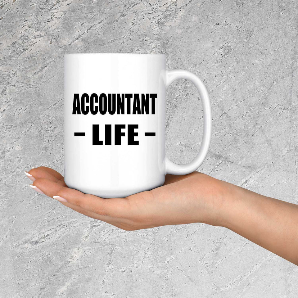 Accountant Life - 15oz Coffee Mug