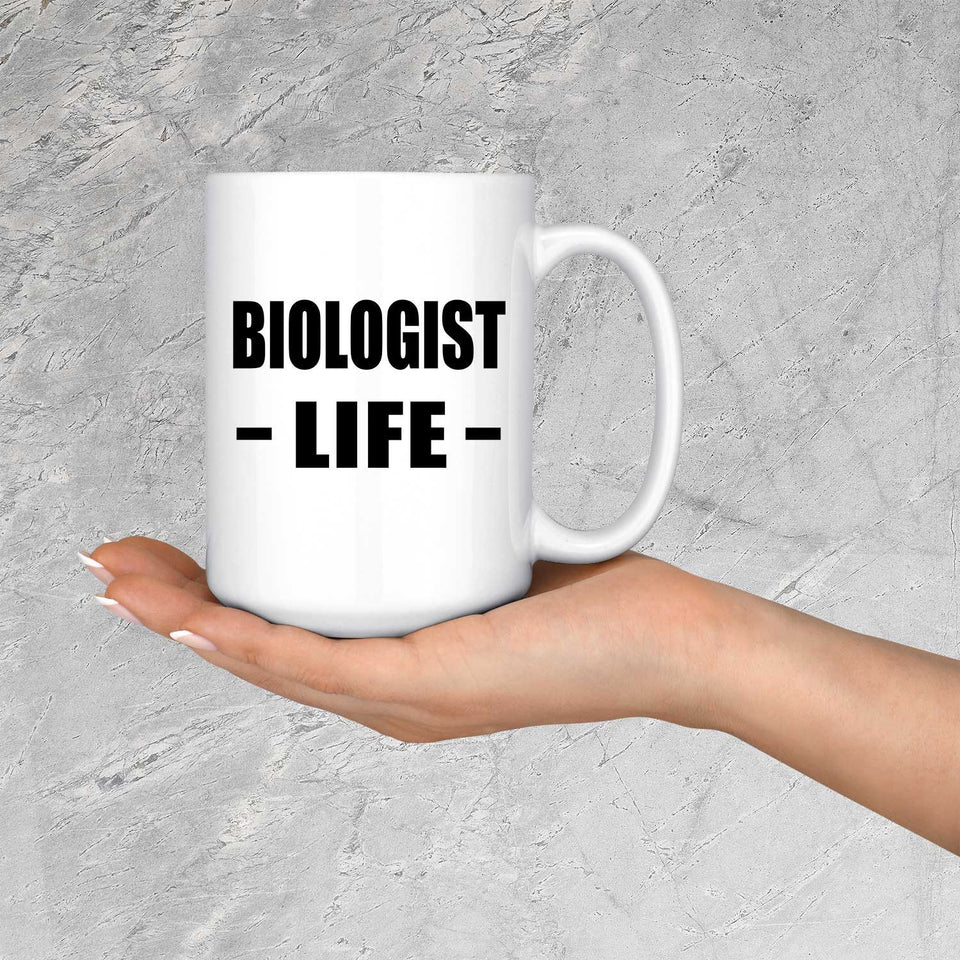 Biologist Life - 15oz Coffee Mug