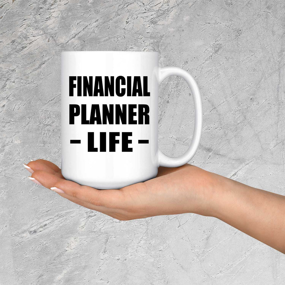 Financial Planner Life - 15oz Coffee Mug