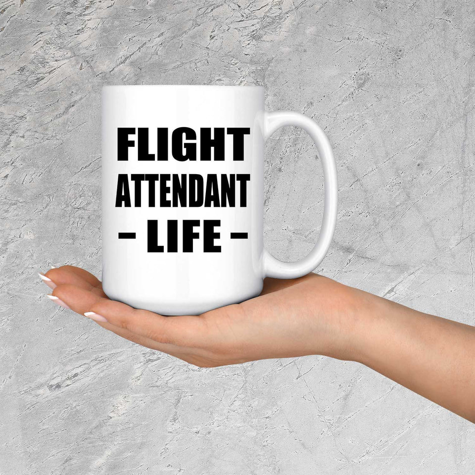 Flight Attendant Life - 15oz Coffee Mug
