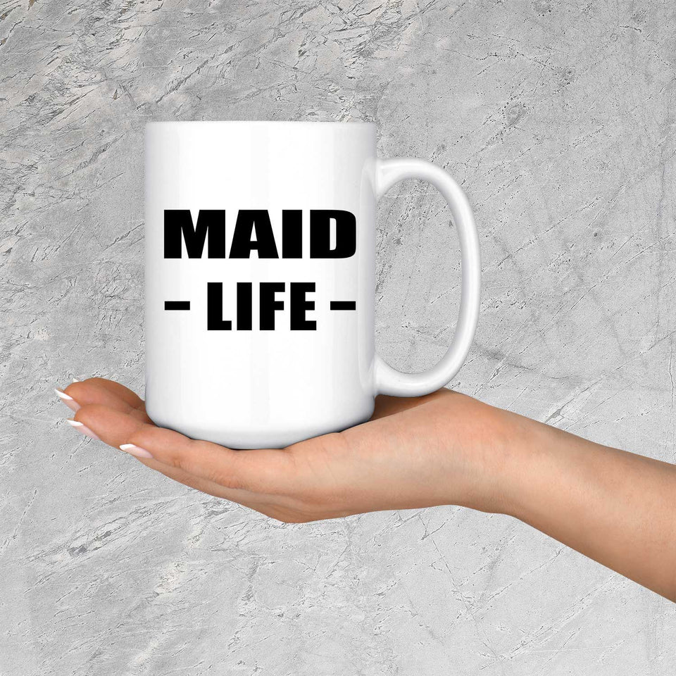 Maid Life - 15oz Coffee Mug