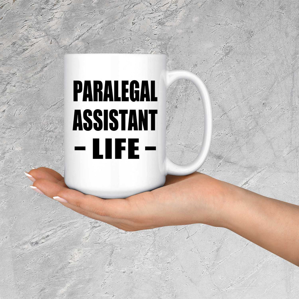Paralegal Assistant Life - 15oz Coffee Mug