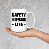 Safety Inspector Life - 15oz Coffee Mug