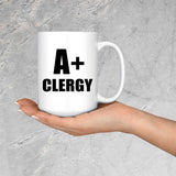 A+ Clergy - 15oz Coffee Mug