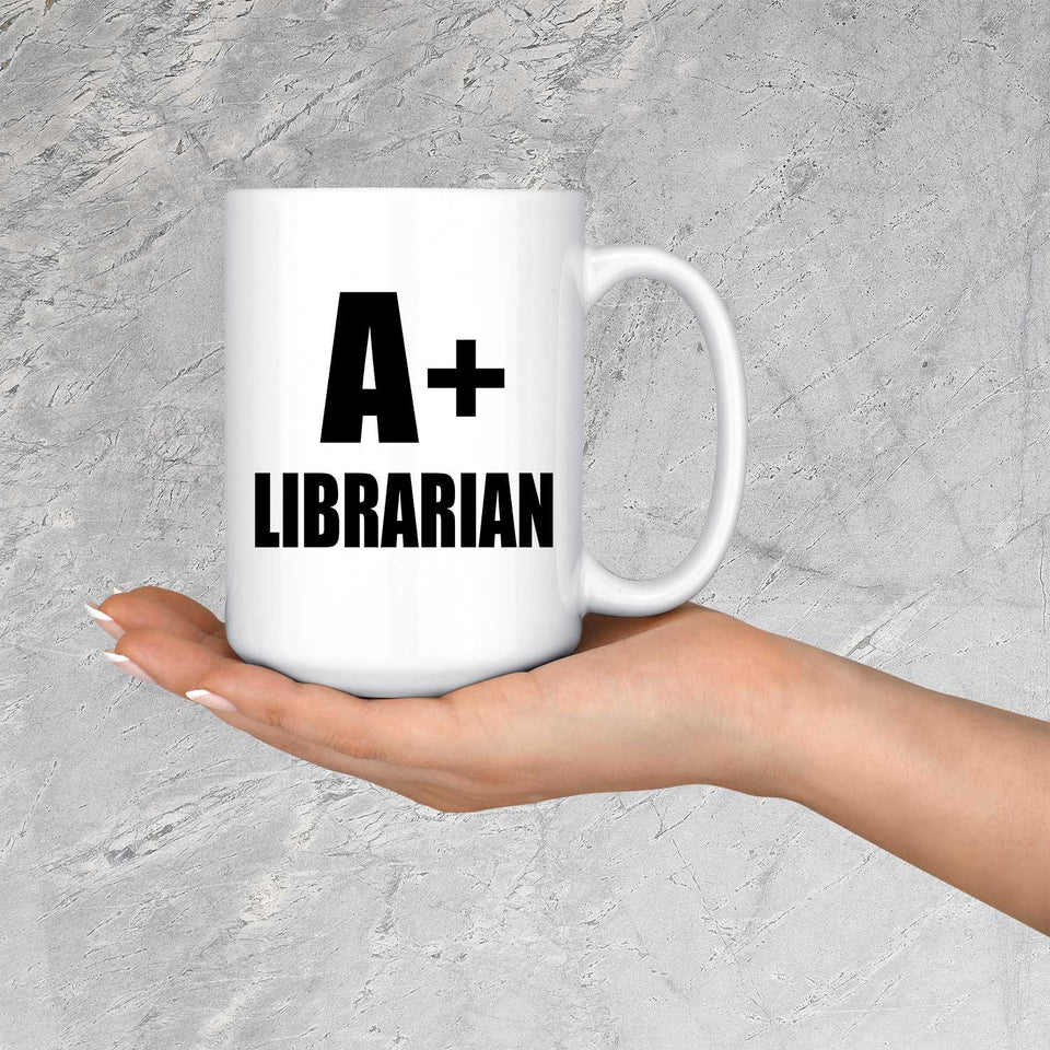 A+ Librarian - 15oz Coffee Mug