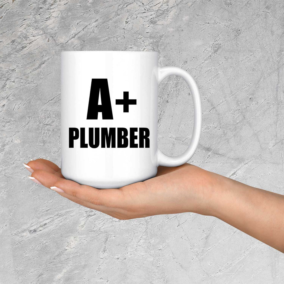 A+ Plumber - 15oz Coffee Mug