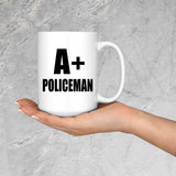 A+ Policeman - 15oz Coffee Mug