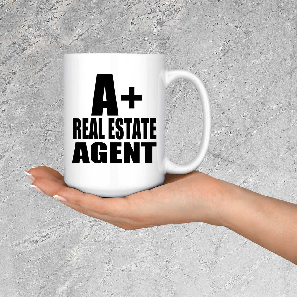 A+ Real Estate Agent - 15oz Coffee Mug