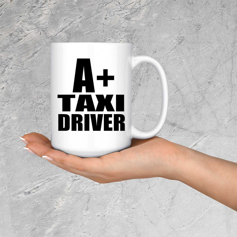 A+ Taxi Driver - 15oz Coffee Mug