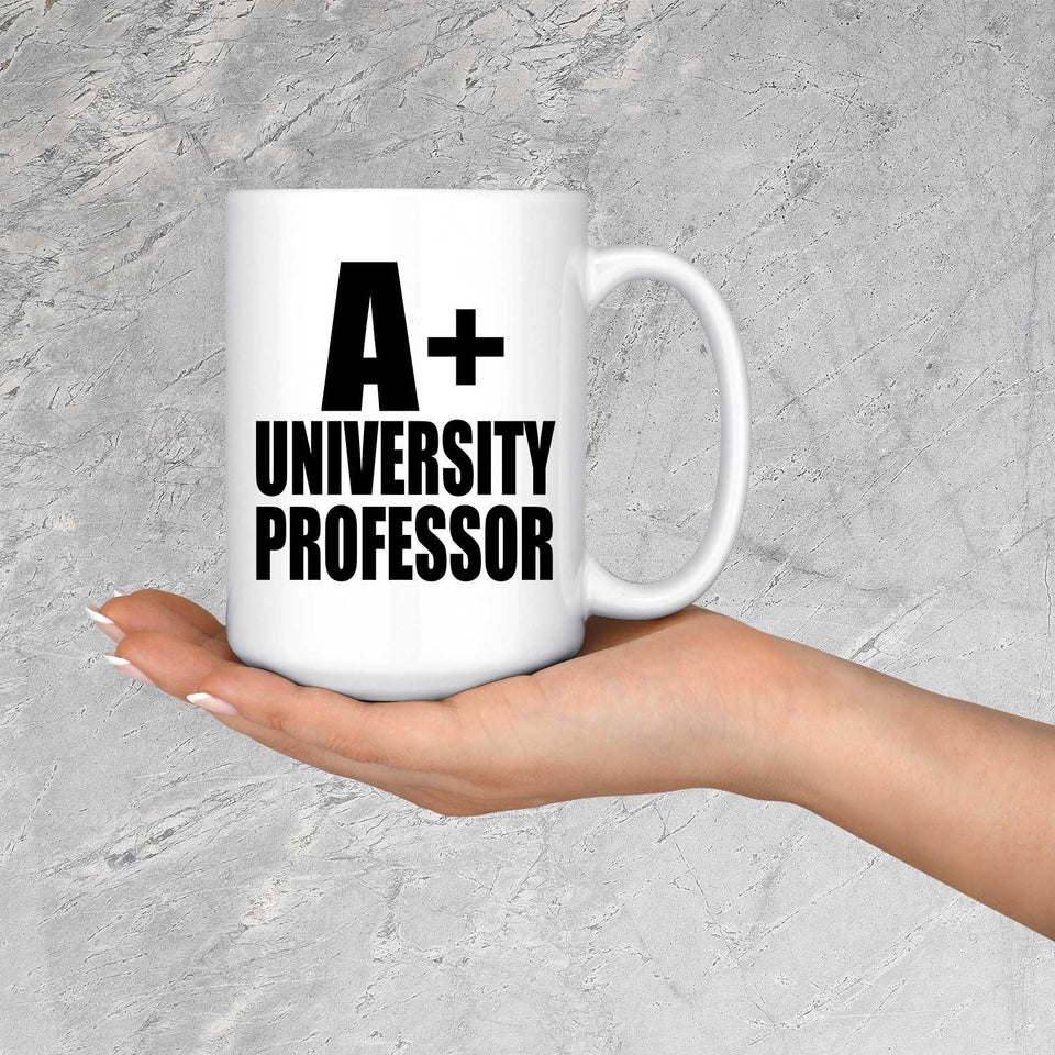 A+ University Professor - 15oz Coffee Mug