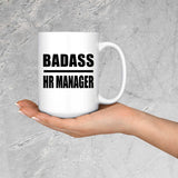 Badass HR Manager - 15oz Coffee Mug