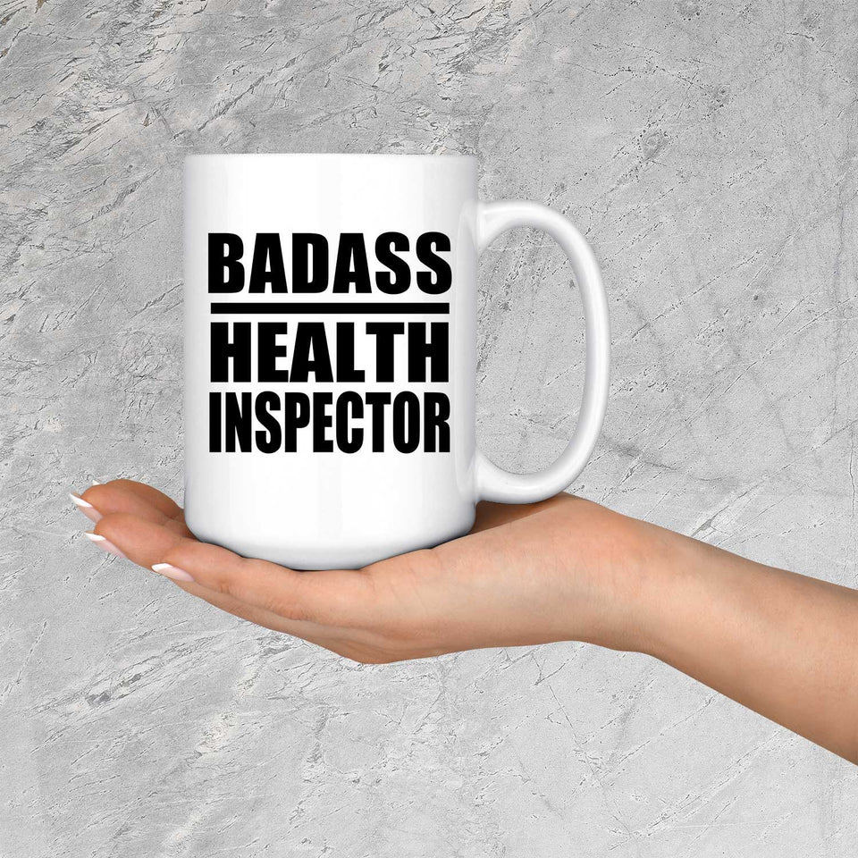 Badass Health Inspector - 15oz Coffee Mug