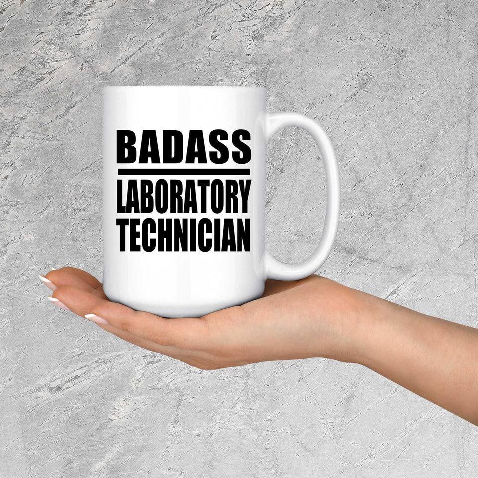 Badass Laboratory Technician - 15oz Coffee Mug
