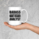Badass Market Research Analyst - 15oz Coffee Mug