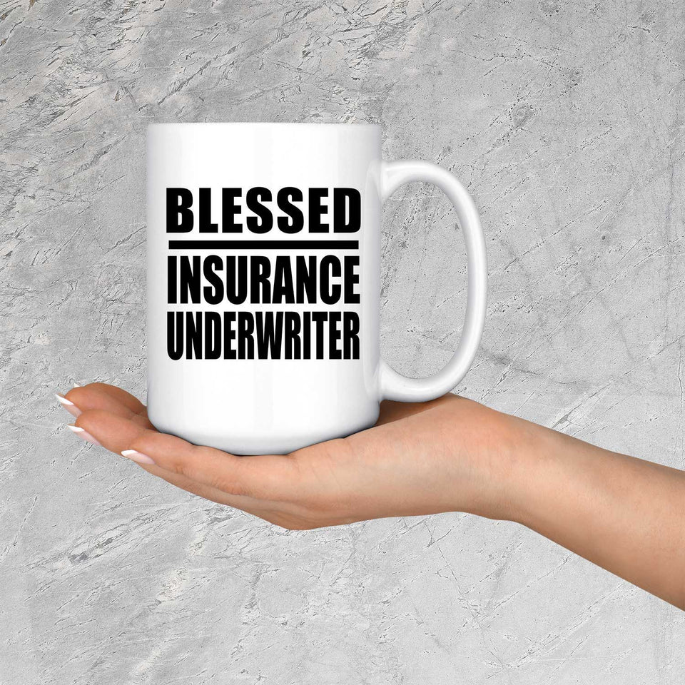 Blessed Insurance Underwriter - 15oz Coffee Mug