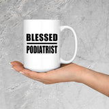 Blessed Podiatrist - 15oz Coffee Mug