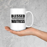 Blessed Waitress - 15oz Coffee Mug