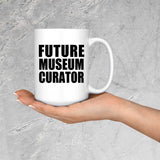 Future Museum Curator - 15oz Coffee Mug