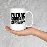 Future Skincare Specialist - 15oz Coffee Mug