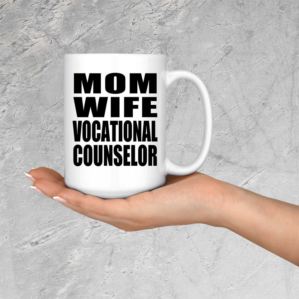 Mom Wife Vocational Counselor - 15oz Coffee Mug