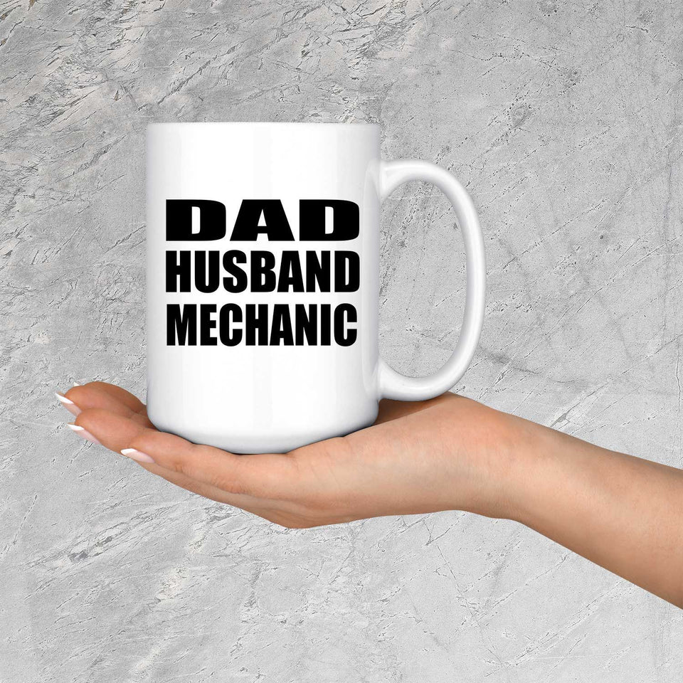 Dad Husband Mechanic - 15oz Coffee Mug