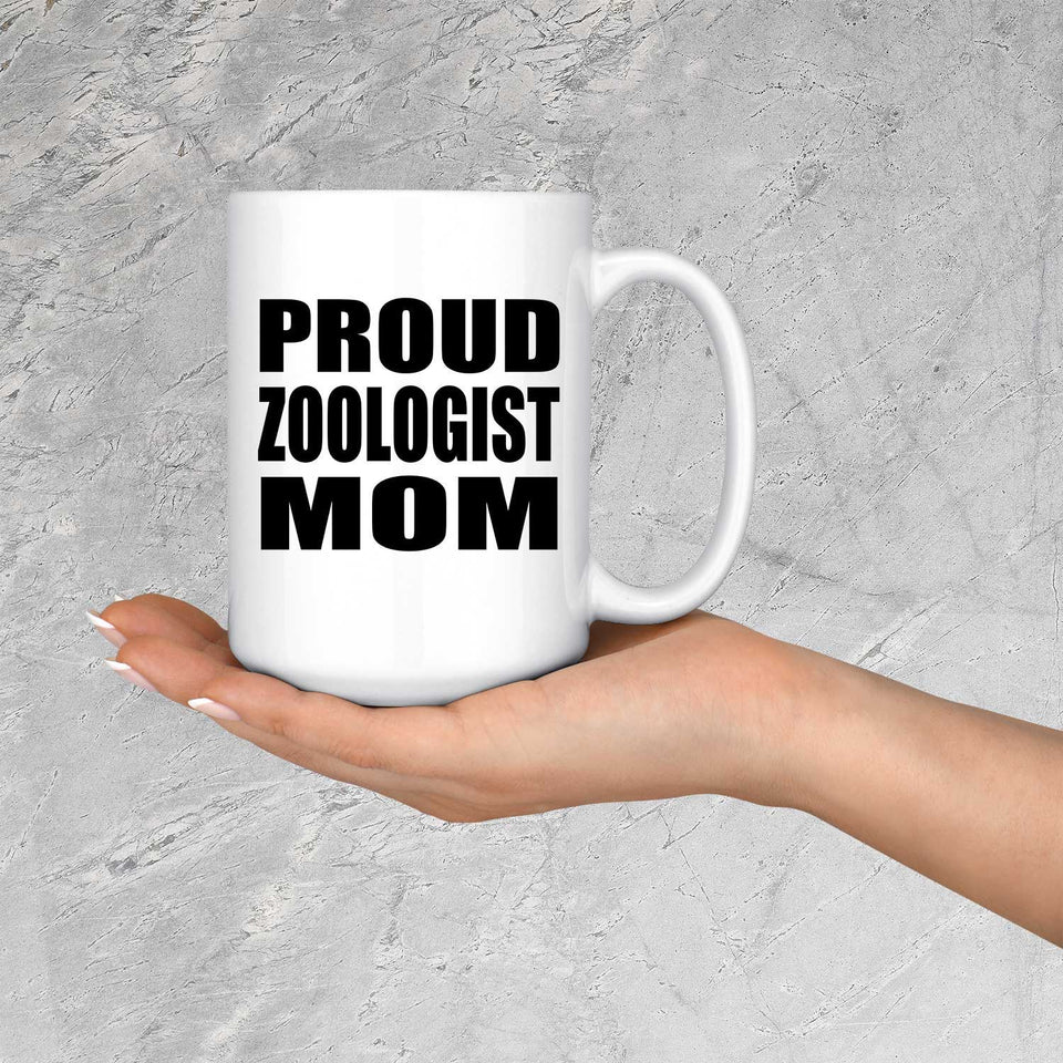Proud Zoologist Mom - 15oz Coffee Mug