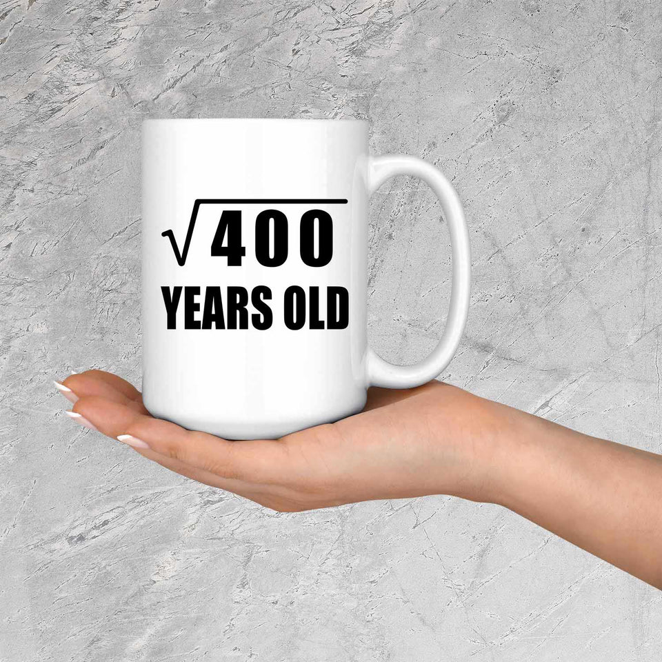 20th Birthday Square Root of 400 Years Old - 15oz Coffee Mug