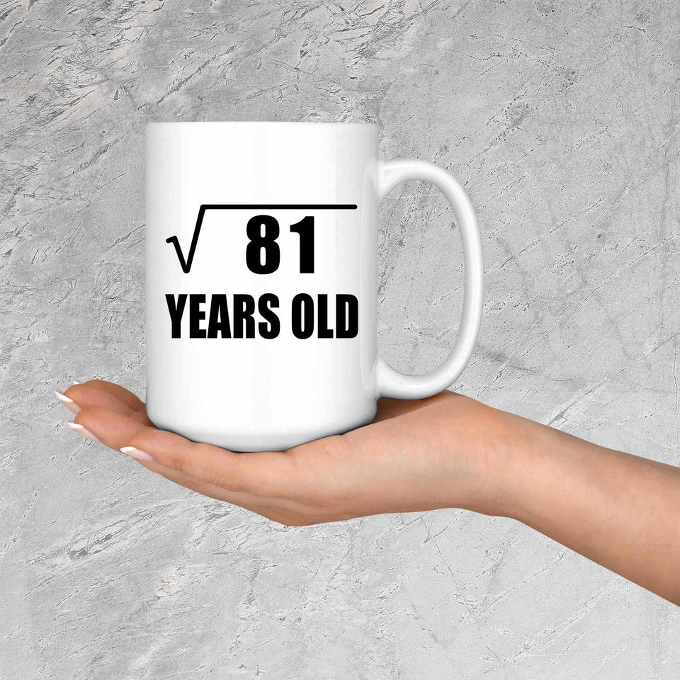 9th Birthday Square Root of 81 Years Old - 15oz Coffee Mug