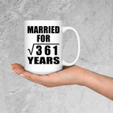 19th Anniversary Married For Square Root of 361 Years - 15oz Coffee Mug