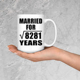 91st Anniversary Married For Square Root of 8281 Years - 15oz Coffee Mug