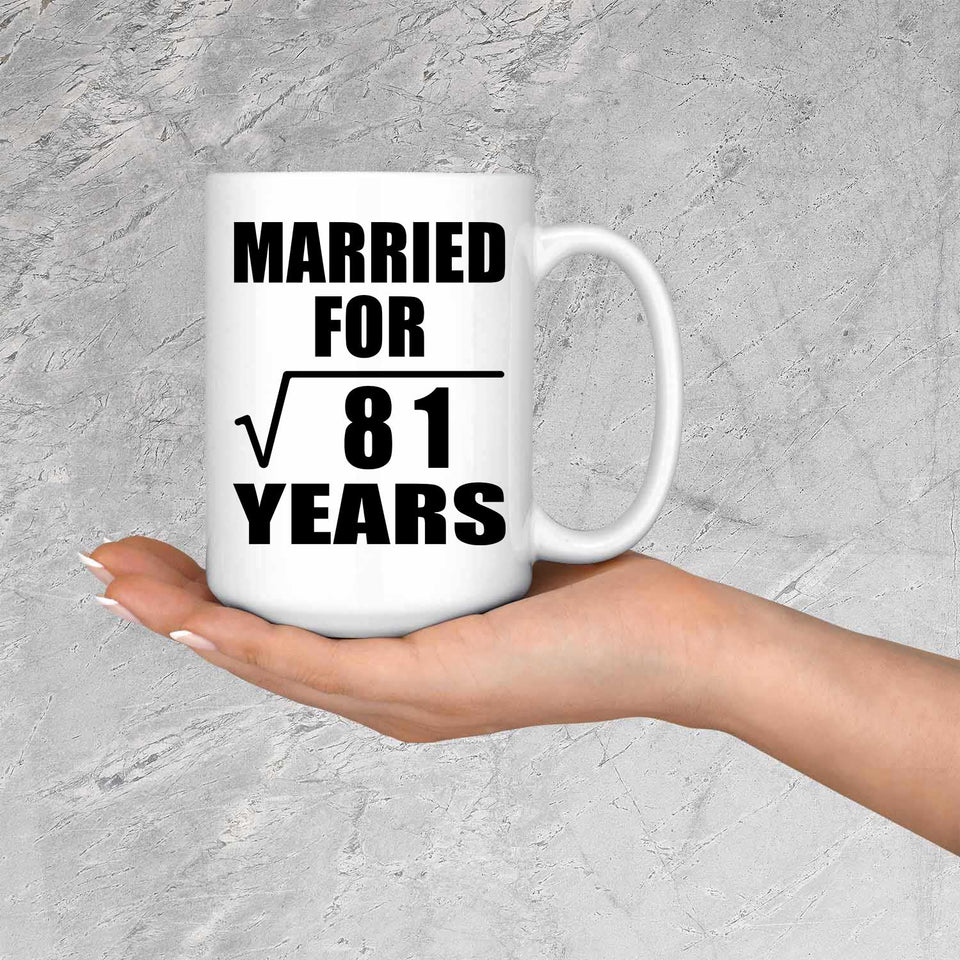 9th Anniversary Married For Square Root of 81 Years - 15oz Coffee Mug
