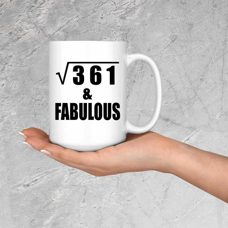 19th Birthday Square Root of 361 & Fabulous - 15oz Coffee Mug