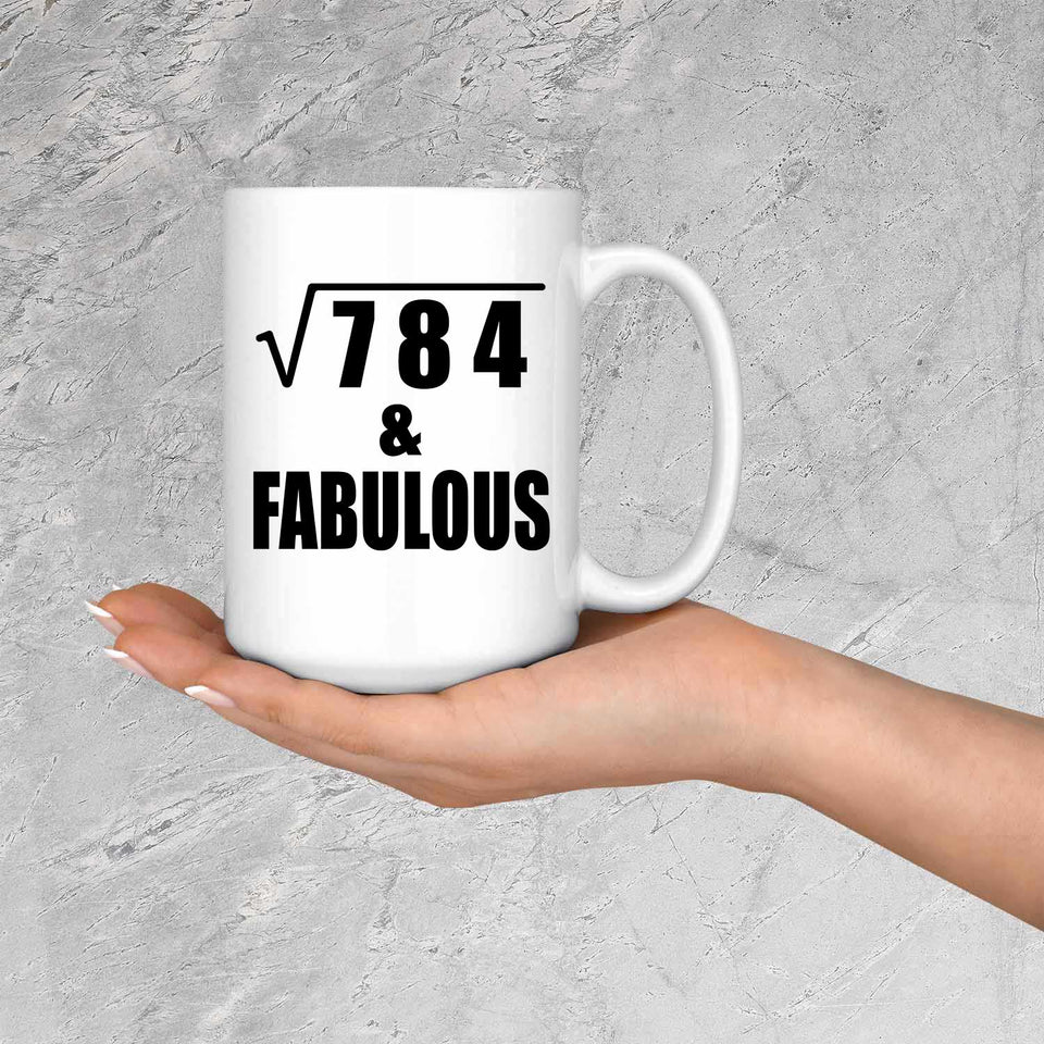 28th Birthday Square Root of 784 & Fabulous - 15oz Coffee Mug