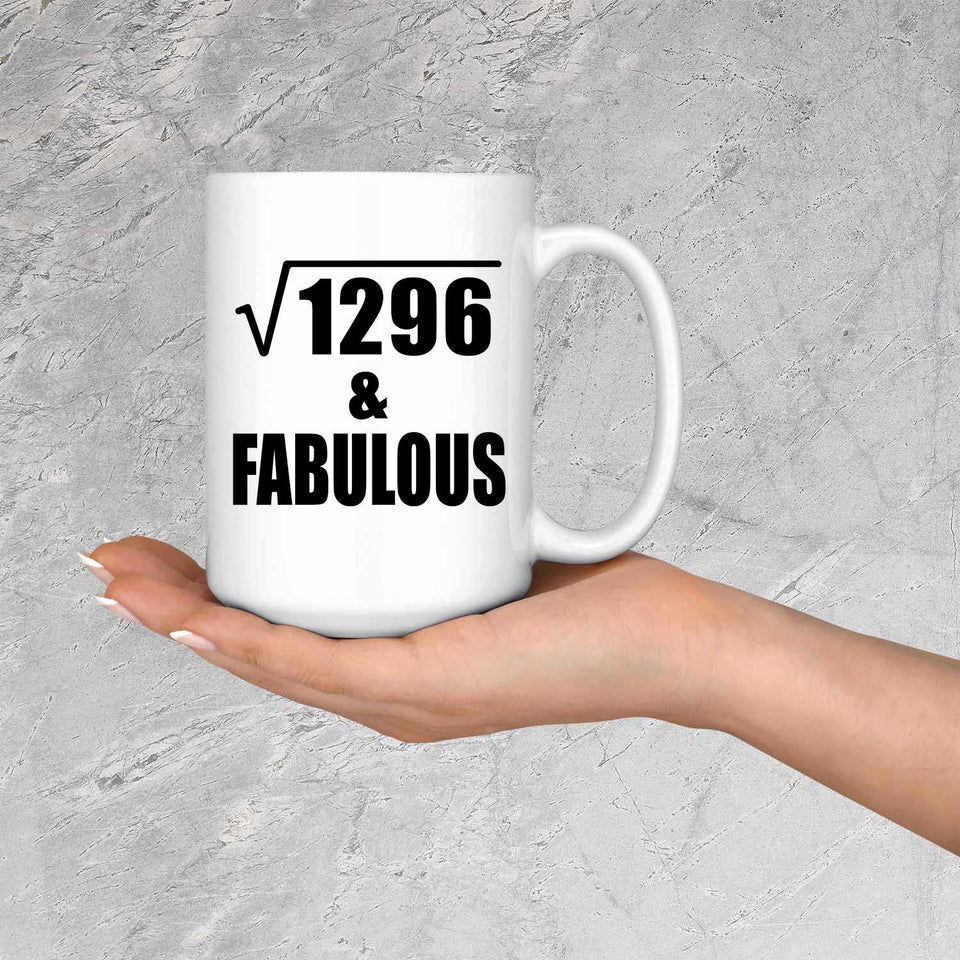 36th Birthday Square Root of 1296 & Fabulous - 15oz Coffee Mug