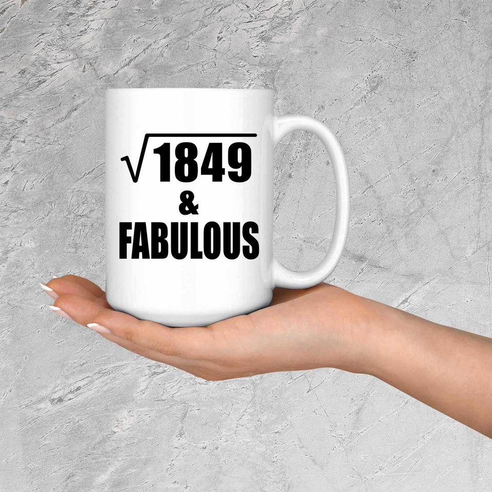 43rd Birthday Square Root of 1849 & Fabulous - 15oz Coffee Mug