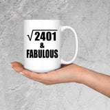49th Birthday Square Root of 2401 & Fabulous - 15oz Coffee Mug