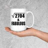 52nd Birthday Square Root of 2704 & Fabulous - 15oz Coffee Mug