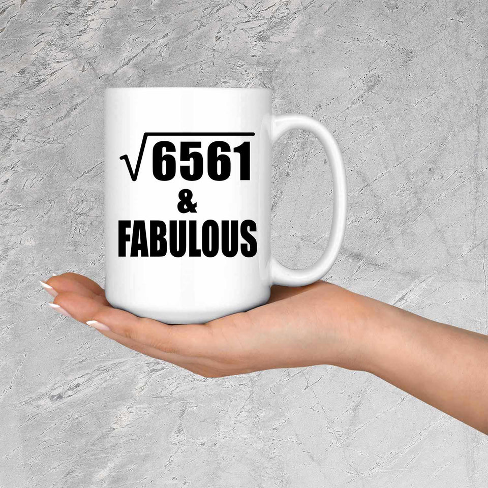 81st Birthday Square Root of 6561 & Fabulous - 15oz Coffee Mug