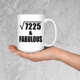 85th Birthday Square Root of 7225 & Fabulous - 15oz Coffee Mug