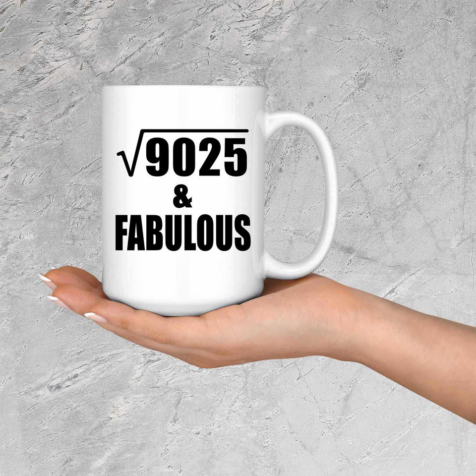 95th Birthday Square Root of 9025 & Fabulous - 15oz Coffee Mug