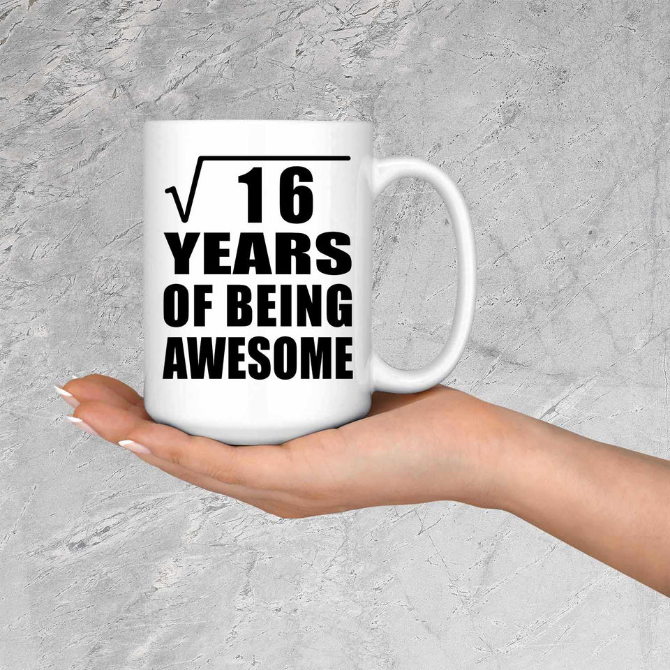 4th Birthday Square Root of 16 Years of Being Awesome - 15oz Coffee Mug