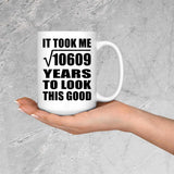 103rd Birthday Took Square Root of 10609 Years To Look Good - 15oz Coffee Mug