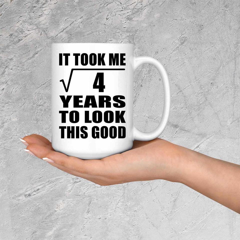 2nd Birthday Took Square Root of 4 Years To Look Good - 15oz Coffee Mug