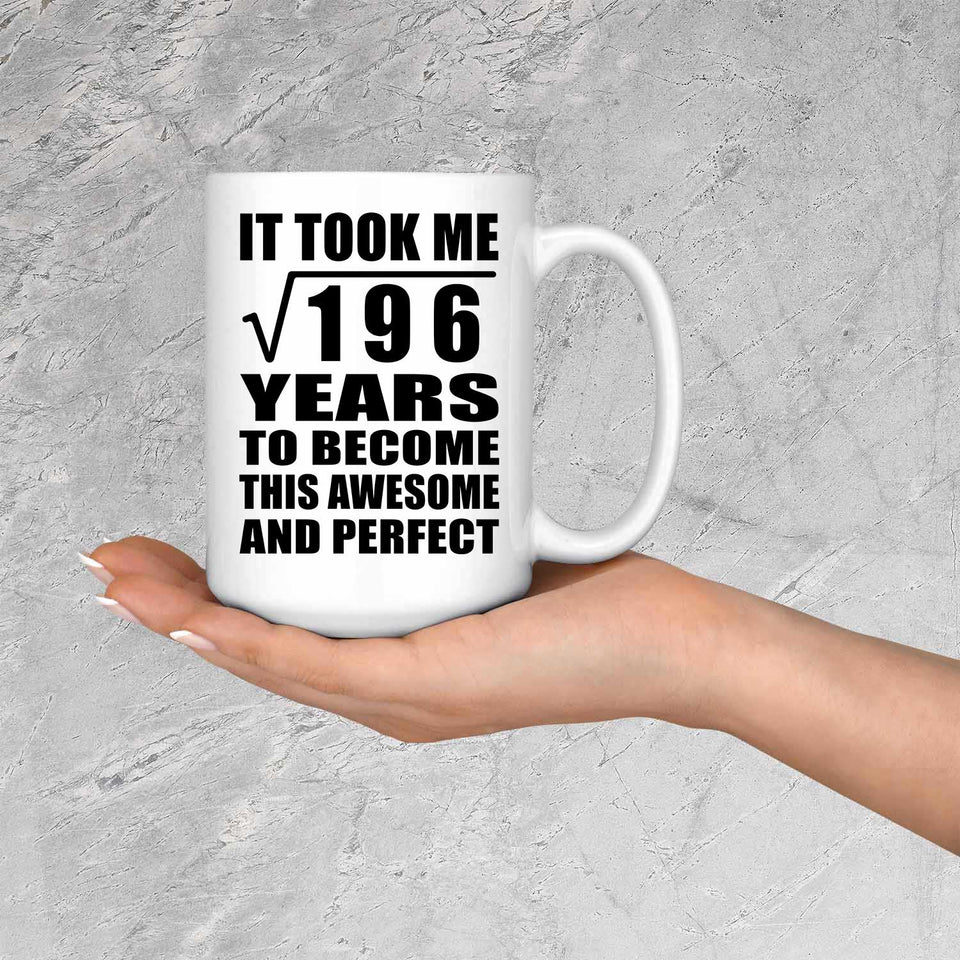 14th Birthday Took Square Root of 196 Years To Awesome - 15oz Coffee Mug