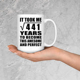 21st Birthday Took Square Root of 441 Years To Awesome - 15oz Coffee Mug