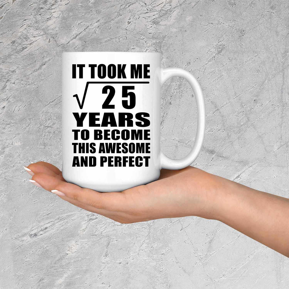 5th Birthday Took Square Root of 25 Years To Awesome - 15oz Coffee Mug