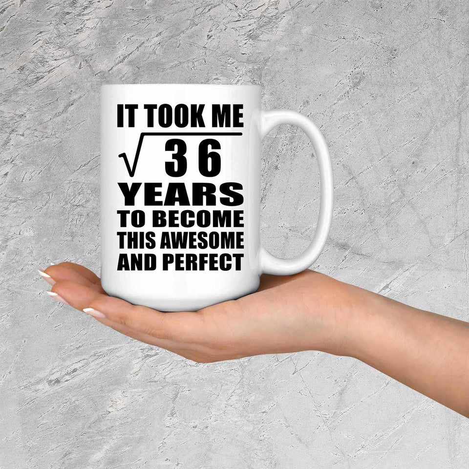 6th Birthday Took Square Root of 36 Years To Awesome - 15oz Coffee Mug