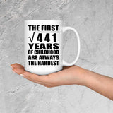 21st Birthday Square Root of 441 Years of Childhood - 15oz Coffee Mug